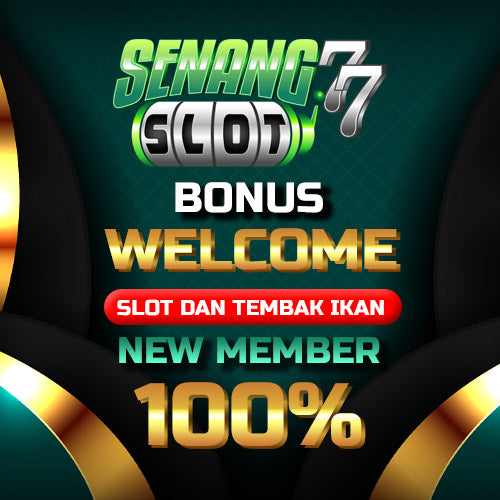 SLOTSENANG77 | Agen Judi Slot Online Bonus New Member 100% diawal